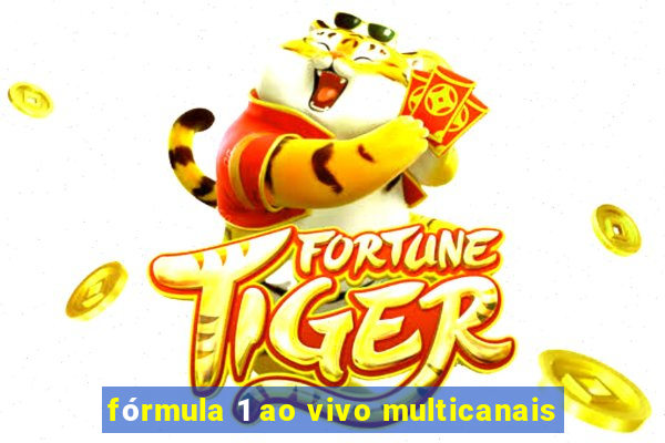 fórmula 1 ao vivo multicanais